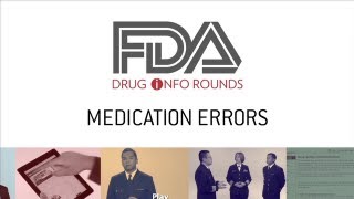 FDA Drug Info Rounds September 2012 Medication Errors [upl. by Umeko]