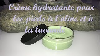 Crème hydratante pour les pieds à lolive et à la lavande [upl. by Aihseuqal]