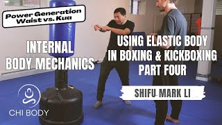 Boxing amp Kickboxing Fundamentals Using Internal Body Mechanics  Power from the Waist amp Kua [upl. by Hermia781]