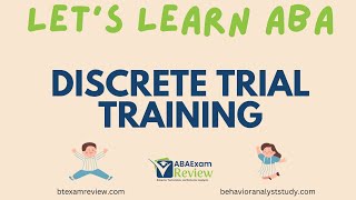 Discrete Trial Training DTT in ABA Therapy  RBT® amp BCBA® Review  Learn Applied Behavior Analysis [upl. by Hallee]