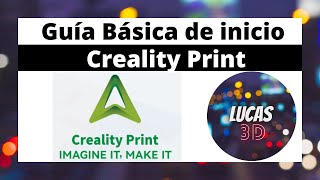 💥 Guía Básica de inicio  Creality Print 🔥 creality3d crealityprint [upl. by Neirual]