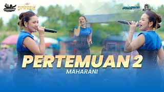 MAHARANI  PERTEMUAN 2  SIMPATIK MUSIK FT FASKHO SENGOX AUDIO  KRADENAN REBOUND 2024 [upl. by Eiramyma806]