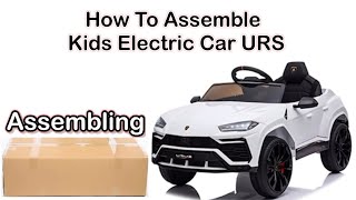 How to assemble kids Lamborghini URS [upl. by Way]