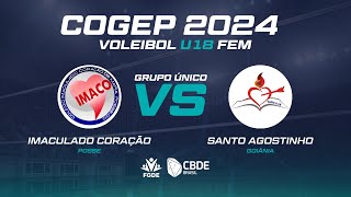 COLÉGIO IMACULADA 0 X 2 SANTO AGOSTINHO  VÔLEI U18 FEMININO  GRUPO ÚNICO COGEP 2024 [upl. by Stroup]