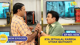 NEW Ep 4034  Kya Jethalal Karega Uthak Baithak I Taarak Mehta Ka Ooltah Chashmah  तारक मेहता [upl. by Theurer171]