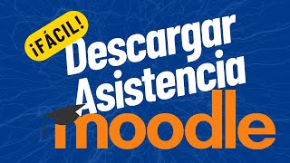 Descargar asistencia en Moodle actualizado 2024 [upl. by Ennove32]