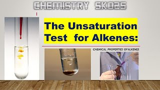 CHEMISTRY SK025  122 Alkenes  The Unsaturation Test For Alkenes [upl. by Nadroj]