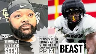 Phil Loadholt PRAISES Tyler Brown After Fall Camp With Coach Prime “STRONGEST I EVER SEEN” [upl. by Zane]