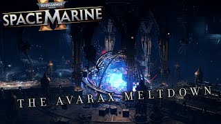 Space Marine Two The Avarax Meltdown [upl. by Samp]