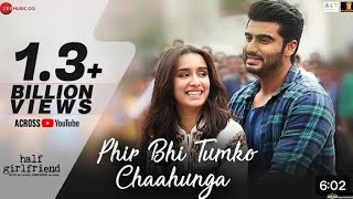 Me fir bhi tumko chahunga  Arjeet singh  Arjun Kapoor Shraddha Kapoor  mithoon manojB [upl. by Slorac625]