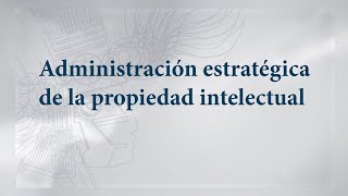 Administración estratégica de la propiedad intelectual 1a Parte  27 MAR 24  Consultorio Fiscal [upl. by Burkhardt]