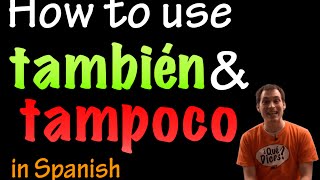 Using También amp Tampoco in Spanish intermediate [upl. by Shellie]