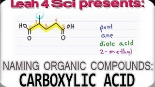 Naming Carboxylic Acids  Organic Chemistry IUPAC Naming by Leah4sci [upl. by Yortal]