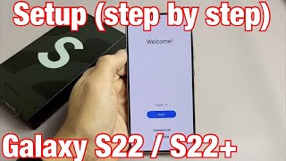 Galaxy S22S22  How to Setup step by step [upl. by Essyla698]