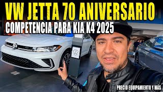 VW JETTA 70 ANIVERSARIO 🔴 COMPETENCIA DE KIA K4 2025 [upl. by Morten178]