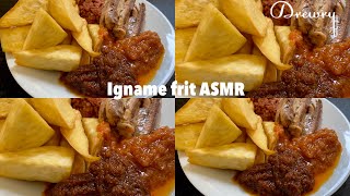 IGNAME FRIT ET ACCOMPAGNEMENT VIDEO ASMR [upl. by Voorhis658]