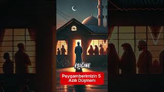 Peygamberimizin 5 Azılı Düşmanı hayalhanem sözlerköşkü dinivideolar islam dualar amin [upl. by Panayiotis]