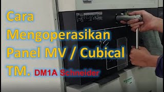 Cara Mengoperasikan Kubikal Tegangan Menengah 20kV Schneider DM1APanel MV atau Panel TM [upl. by Elleirad]