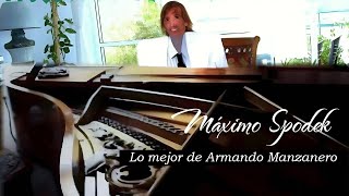 Máximo Spodek Los Mejores Boleros y Baladas Románticas de Armando Manzanero  Parte 7 Instrumental [upl. by Raffaj472]