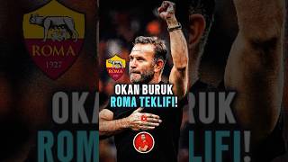 🚨 OKAN BURUK ROMA TEKLİFİ 🤔 okanburuk galatasaray futbol [upl. by Tecil]