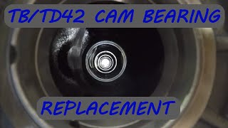 TB42TD42 cam bearing replacement [upl. by Farl]