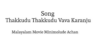 Thakkudu Thakkudu Vava Karanju Song Malayalam Movie Minimolude Achan [upl. by Aerdnac]