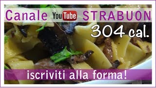 FETTUCCINE di ceci ai funghi  304 calorie a porzione  pasta fatta in casa [upl. by Euginimod]