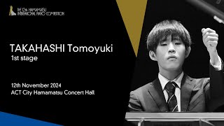 TAKAHASHI Tomoyuki  1st Stage the 12th Hamamatsu International Piano Competition [upl. by Marybella]