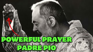 Padre Pios Healing Prayer  Padre Pio  Padre Pio Prayer  Powerful Prayer [upl. by Ahtrim]