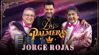 Los Palmeras Jorge Rojas  Por Primera Vez Video Oficial [upl. by Gleeson340]