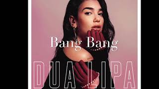 Dua Lipa  Bang Bang [upl. by Robertson]