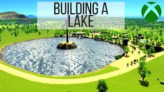 Building a Lake Tutorial  XBOX  PS4  Cities Skylines Console [upl. by Elora]