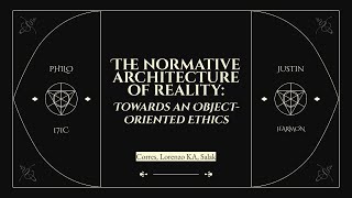 Philo 171C G4 R14  The Normative Architecture of Reality Towards an ObjectOriented Ethics [upl. by Leilah]