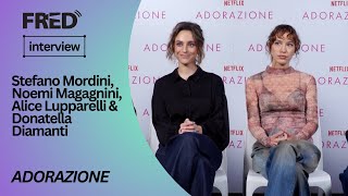 Intervista Stefano Mordini Noemi Magagnini Alice Lupparelli amp Donatella Diamanti  ADORAZIONE [upl. by Assetal259]