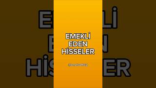 Emekli Eden Hisseler borsa hisse [upl. by Graff]