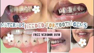 Materials you need for Tooth Gems  FREE Vendor List [upl. by Eednas]