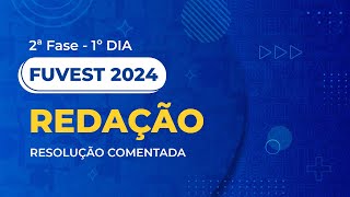 Resolução Comentada  Fuvest 2024  2ª Fase  1º Dia  Redação [upl. by Naerad]