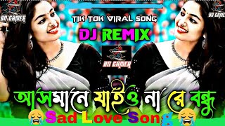 Asmane Jaiona Na Re Bondhu DJ SONG Bangla Dj Gan TikTok Viral Dj New Atabic Dj Gan BN GAMER BN GAMER [upl. by Jarrid]