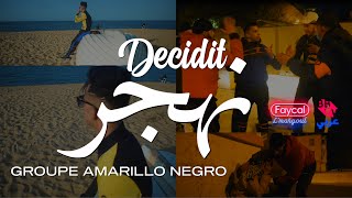 Groupe Amarillo Negro 2022  Decidit Nahdjer   © Clip Officiel [upl. by Luing]