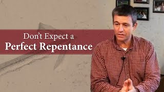 Dont Expect a Perfect Repentance  Paul Washer [upl. by Irok]