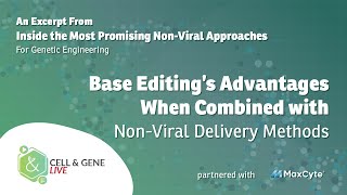 Base Editing’s Advantages When Combined with NonViral Delivery Methods [upl. by Marthena]