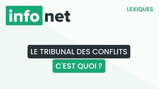 Le tribunal des conflits cest quoi  définition aide lexique tuto explication [upl. by Ratcliffe853]