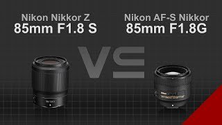 Nikon Nikkor Z 85mm F18 S vs Nikon AFS Nikkor 85mm F18G [upl. by Pauletta675]