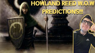 Howland Reed Winds of WinterASOIAF Predictions  Theories [upl. by Heddy]