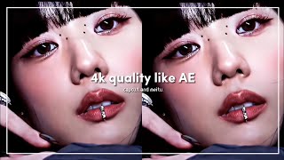 Tutorial how to have 4k quality like AE in capcutmeitu [upl. by Anawqahs150]