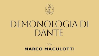 Demonologia di Dante con Marco Maculotti [upl. by Nnylacissej]