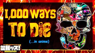 1000 WAYS TO DIE in anime [upl. by Zulaledairam]