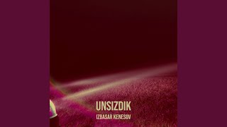 Unsizdik [upl. by Desmond]