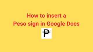 How to insert a Peso sign in Google Docs [upl. by Ayalat]