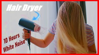 Hair Dryer Sound To Fall Asleep Fast 10 Hours of Calming White Noise [upl. by Royce]